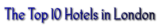 the top 10 hotels in london header image